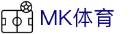 MK体育MK sports · 官网